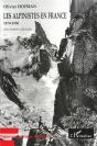 Les Alpinistes En France 1870-1950 - Preview