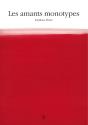Les Amants Monotypes - Preview