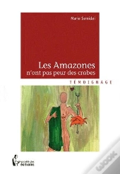 Les Amazones N Ont Pas Peur Des Crabes