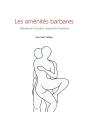 Les Aménités Barbares : Délicatesses Et Autres Crapuleries Forestières - Preview