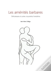 Capa do artigo Les Aménités Barbares : Délicatesses Et Autres Crapuleries Forestières