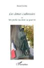 Les Âmes Cabossées Ou Un Poilu Raconte Sa Guerre - Preview