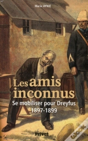 Capa do artigo Les Amis Inconnus ; Se Mobiliser Pour Dreyfus, 1897-1899