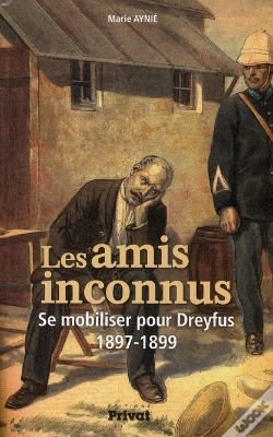 Capa do artigo Les Amis Inconnus ; Se Mobiliser Pour Dreyfus, 1897-1899
