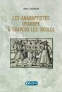 Les Anabaptistes D'Europe À Travers Les Siècles - Preview
