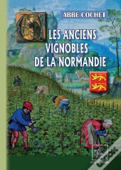 Les Anciens Vignobles De La Normandie