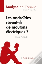 Les Androides Revent-Ils De Moutons Electriques ? - De Philip K. Dick