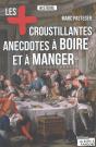 Les Anecdotes Les Plus Croustillantes À Boire Et À Manger - Preview