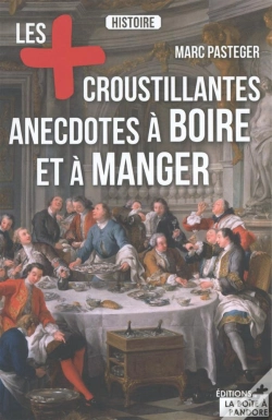 Capa do artigo Les Anecdotes Les Plus Croustillantes À Boire Et À Manger