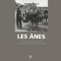 Les Ânes ; Ânes, Mulets Et Bardots À Travers La Carte Postale Ancienne - Preview