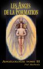 Les Anges De La Formation. Angelologie Tome Ii. - Preview