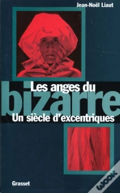 Capa do artigo Les Anges Du Bizarre ; Un Siecle D