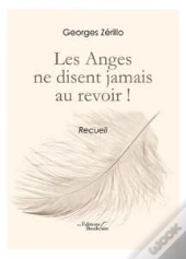 Les Anges Ne Disent Jamais Au Revoir !