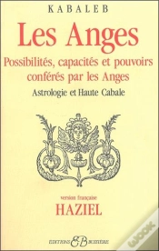 Capa do artigo Les Anges ; Possibilités, Capacités Et Pouvoirs Conférés Par Les Anges ; Astrologie Et Haute Cabale