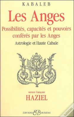 Capa do artigo Les Anges ; Possibilités, Capacités Et Pouvoirs Conférés Par Les Anges ; Astrologie Et Haute Cabale