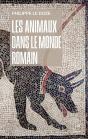 Les Animaux Dans Le Monde Romain : Penser L'Anthropocentrisme - Preview