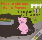 Les Animaux De La Ferme A Ecouter Et A Toucher