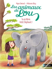Capa do artigo Les Animaux De Lou : Tu Es Libre, Petit Éléphant !