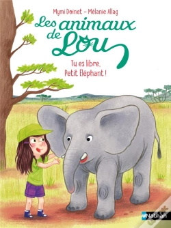 Capa do artigo Les Animaux De Lou : Tu Es Libre, Petit Éléphant !