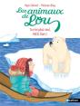 Les Animaux De Lou : Tu N'Es Plus Seul, Petit Ours ! - Preview