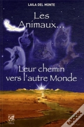Les Animaux ; Leur Chemin Vers L'Autre Monde