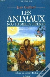 Les Animaux ; Nos Humbles Freres