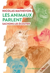 Les Animaux Parlent ; Sachons Les Écouter