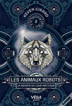 Capa do artigo Les Animaux Robots Tome 2 : La Menace Du Loup Arctique