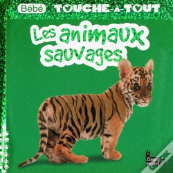 Capa do artigo Les Animaux Sauvages - Bebe Touche-A-Tout
