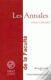 Capa do artigo Les Annales De La Faculté De Droit Tome 1 ; Sciences Économiques Et Gestion De Nancy (Édition 2008/2009)