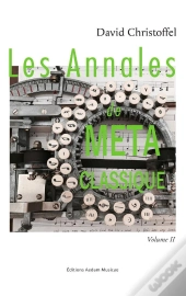 Les Annales De Metaclassique - Vol. Ii