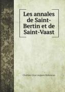 Les Annales De Saint-Bertin Et De Saint-Vaast