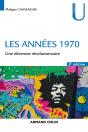 Les Années 1970 ; Une Décennie Révolutionnaire (3e Édition) - Preview