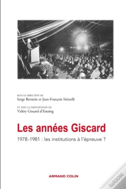 Capa do artigo Les Années Giscard ; 1978-1981, Les Institutions À L'Épreuve ?