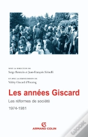 Capa do artigo Les Années Giscard - Les Réformes De Société 1974-1981 : Les Réformes De Société 1974-1981