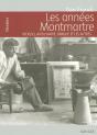 Les Années Montmartre ; Picasso, Apollinaire, Braque Et Les Autres... - Preview