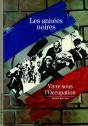 Les Années Noires ; Vivre Sous L'Occupation - Preview