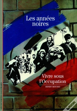 Capa do artigo Les Années Noires ; Vivre Sous L'Occupation