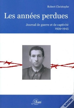Capa do artigo Les Années Perdues ; Journal De Guerre Et De Captivité (1939-1945)