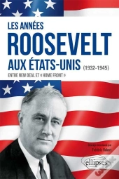 Les Années Roosevelt Aux Etats-Unis (1932-1945)
