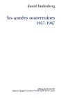 Les Années Souterraines, 1937-1947 - Preview