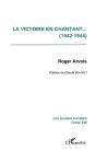 Les Annees Terribles T.8 ; La Victoire En Chantant, 1942-1944 - Preview