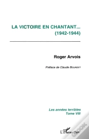 Capa do artigo Les Annees Terribles T.8 ; La Victoire En Chantant, 1942-1944