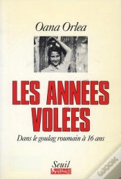 Capa do artigo Les Années Volées ; Dans Le Goulag Roumain À Seize Ans
