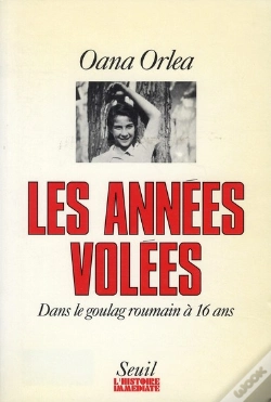 Capa do artigo Les Années Volées ; Dans Le Goulag Roumain À Seize Ans