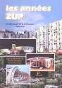 Les Années Zup. : Architectures De La Croissance : 1960-1973. - Preview