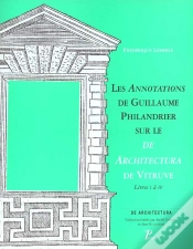 Capa do artigo Les Annotations De Guillaume Philandrier Sur Le De Architectura De Vitruve T.1 A 4