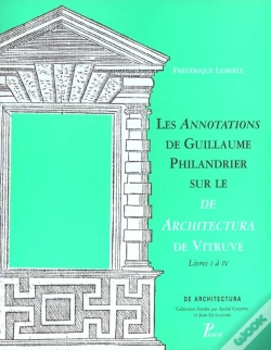 Capa do artigo Les Annotations De Guillaume Philandrier Sur Le De Architectura De Vitruve T.1 A 4