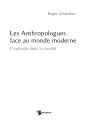 Les Anthropologues Face Au Monde Moderne ; L'Individu Dans La Société - Preview