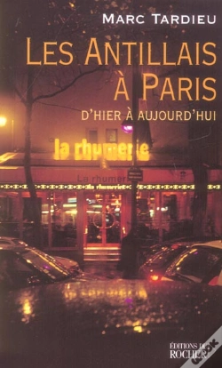 Capa do artigo Les Antillais A Paris - D'Hier A Aujourd'Hui